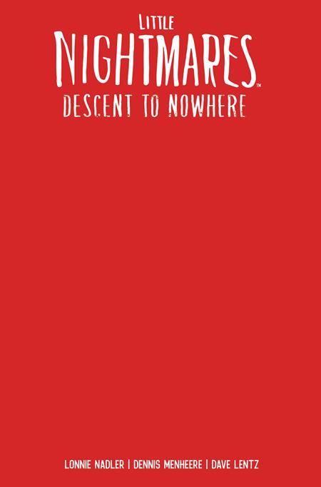 LITTLE NIGHTMARES DESCENT TO NOWHERE #1 (OF 4) CVR E BLANK SKETCH VAR (MR) - 10/8/25 - Release Date: 10/8/25