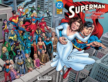 SUPERMAN THE WEDDING ALBUM 30TH ANNIVERSARY SPECIAL #1 (ONE SHOT) CVR A DAN JURGENS & JERRY ORDWAY WRAPAROUND ISBN: 76194140078500111 - FOC DATE: 9/27/26 - Release Date: 10/28/26
