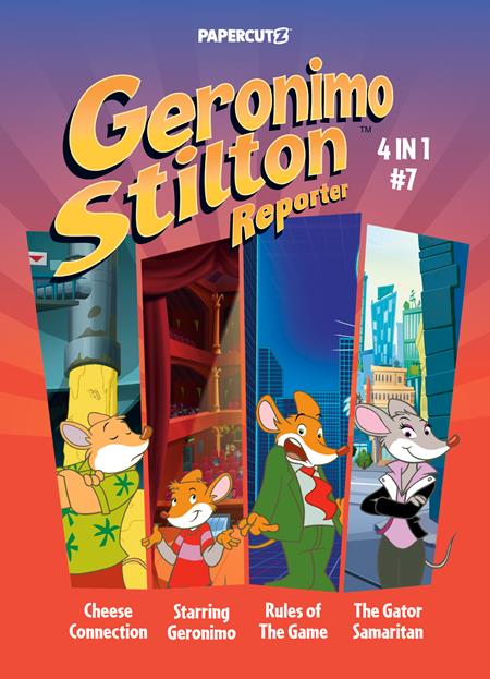 GERONIMO STILTON REPORTER 4-IN-1 TP VOL 07 ISBN: 978154583589051799 - FOC DATE: 9/27/26 - Release Date: 10/21/26