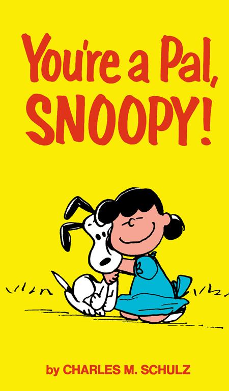 PEANUTS YOUR A PAL SNOOPY TP ISBN: 978180618279450799 - FOC DATE: 9/20/26 - Release Date: 10/14/26