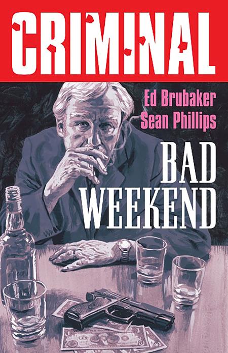 CRIMINAL TP VOL 09 BAD WEEKEND NEW PRINTING (MR) ISBN: 978153437517851399 - Release Date: 11/19/25