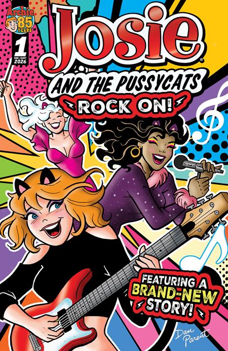 JOSIE AND THE PUSSYCATS ROCK ON (ONE SHOT) CVR A DAN PARENT ISBN: 76281652626500111 - FOC DATE: 10/18/26 - Release Date: 11/11/26