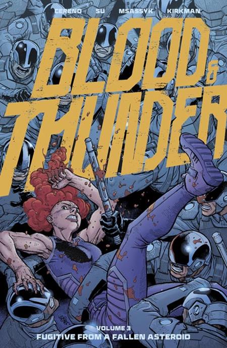BLOOD & THUNDER TP VOL 03 EJ SU & DEE CUNNIFFE CVR (MR) ISBN: 978153433264551699 - FOC DATE: 10/4/26 - Release Date: 11/11/26