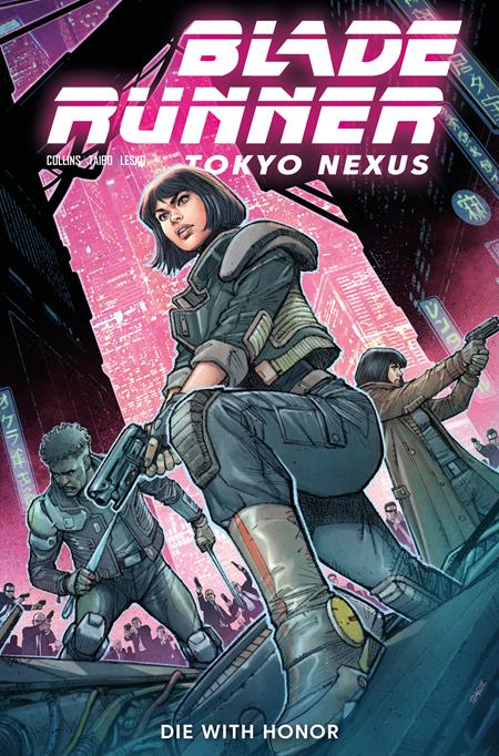 BLADE RUNNER TOKYO NEXUS DIE WITH HONOR #1 (OF 4) CVR A DYLAN TEAGUE ISBN: 79361173640500111 - FOC DATE: 10/11/26 - Release Date: 11/4/26