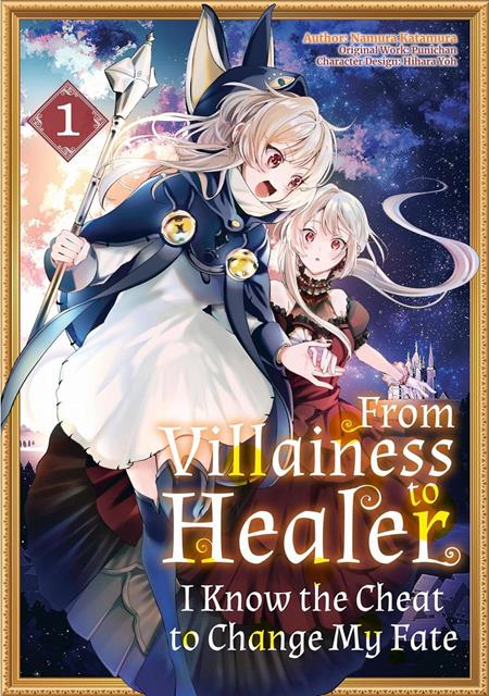 FROM VILLAINESS TO HEALER I KNOW THE CHEAT TO CHANGE MY FATE TP VOL 01 ISBN: 978171833362851599 - FOC DATE: 10/4/26 - Release Date: 11/11/26
