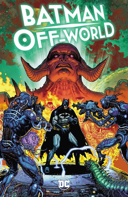BATMAN OFF-WORLD TP - Release Date: 3/18/25