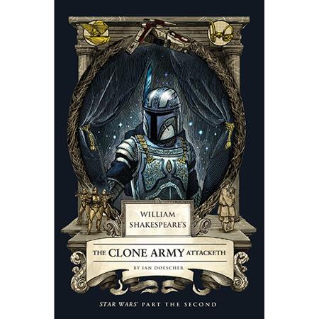WILLIAM SHAKESPEARES STAR WARS HC THE CLONE ARMY ATTACKETH PART THE SECOND ISBN: 979833740135551599 - FOC DATE: 11/1/26 - Release Date: 12/2/26
