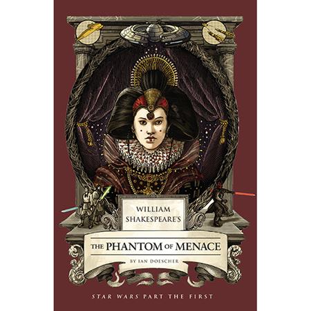 WILLIAM SHAKESPEARES STAR WARS HC THE PHANTOM OF MENACE PART THE FIRST ISBN: 979833740140951599 - FOC DATE: 11/1/26 - Release Date: 12/2/26