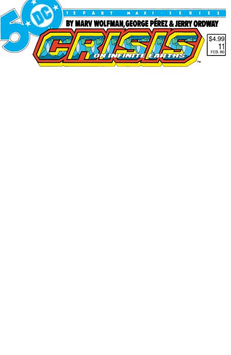 CRISIS ON INFINITE EARTHS #11 FACSIMILE EDITION CVR C BLANK CARD STOCK VAR - Release Date: 2/19/25