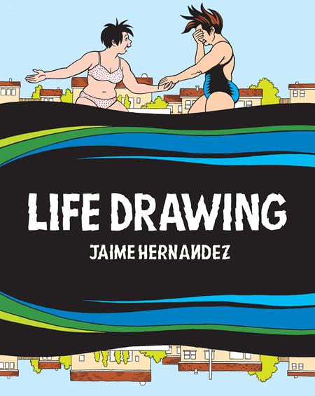 LIFE DRAWING A LOVE AND ROCKETS COLLECTION HC (MR) - Release Date: 2/26/25