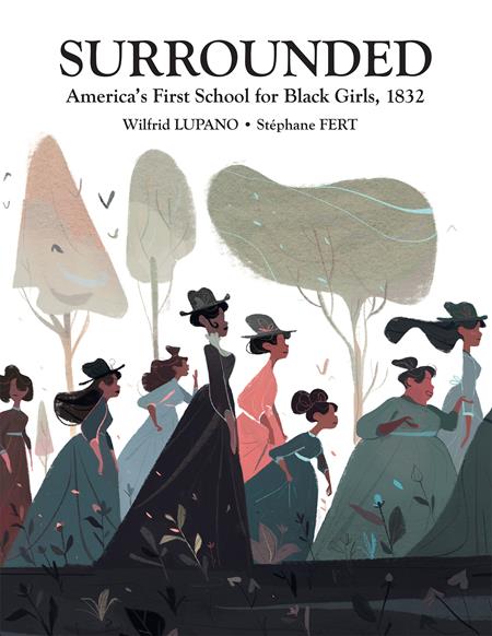 SURROUNDED AMERICAS FIRST SCHOOL FOR BLACK GIRLS 1832 HC - Release Date: 2/12/25
