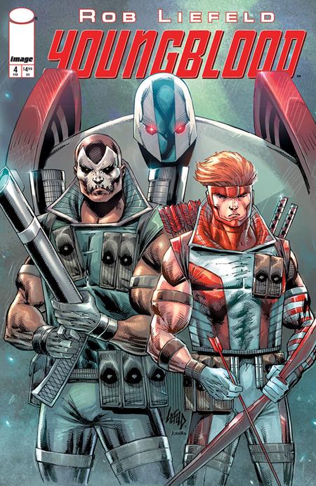 YOUNGBLOOD #4 (2025) CVR B ROB LIEFELD VAR ISBN: 70985304513700421 - FOC DATE: 2/2/26 - Release Date: 2/25/26