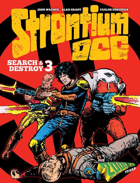 STRONTIUM DOG SEARCH & DESTROY HC VOL 03 Previously Offered Thru Other Distributors ISBN: 9781837861033 - Release Date: 3/23/26