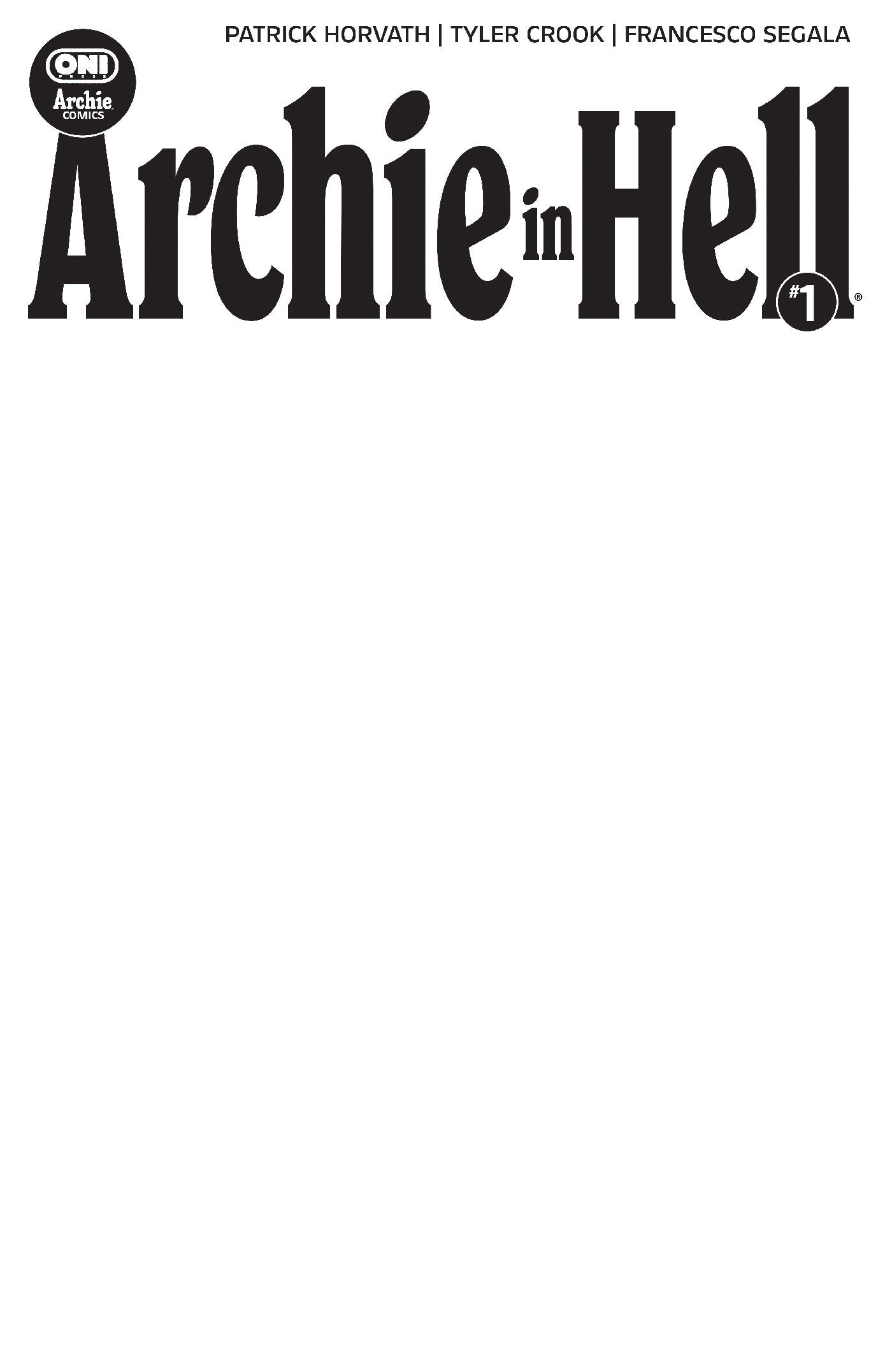 Archie in Hell #1 Cover E Blank Sketch Var ISBN: 64985600910401051 - FOC DATE: 9/27/26 - Release Date: 11/4/26