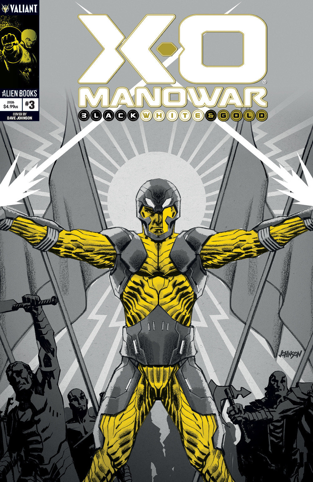 X-O Manowar: Black, White & Gold #3 Variant B (Johnson Black, White & Gold Variant) ISBN: 73238819034800321 - FOC DATE: 11/8/26 - Release Date: 12/23/26