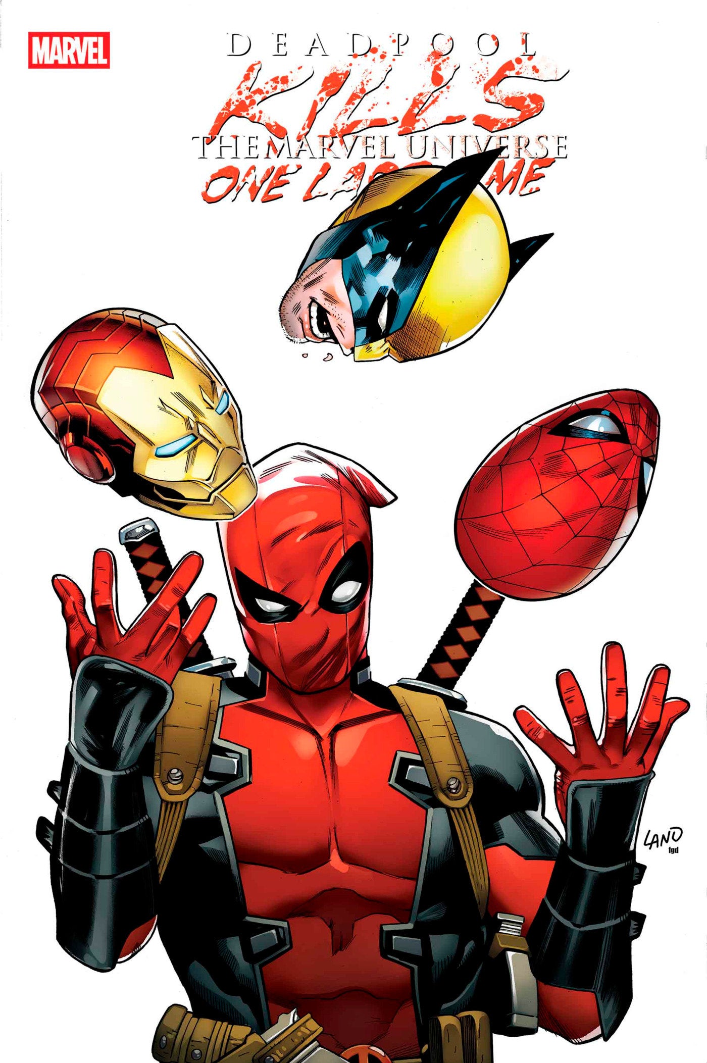DEADPOOL KILLS THE MARVEL UNIVERSE ONE LAST TIME #1 GREG LAND VARIANT - Release Date: 4/2/25