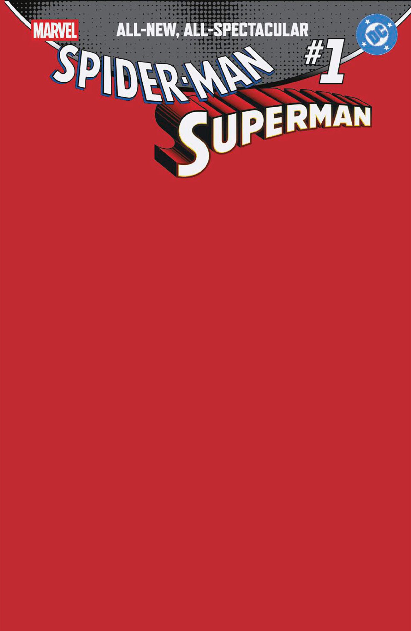 MARVEL/DC: SPIDER-MAN/SUPERMAN #1 BLANK COVER VARIANT ISBN: 75960621395500117 - FOC DATE: 3/8/26 - Release Date: 4/22/26