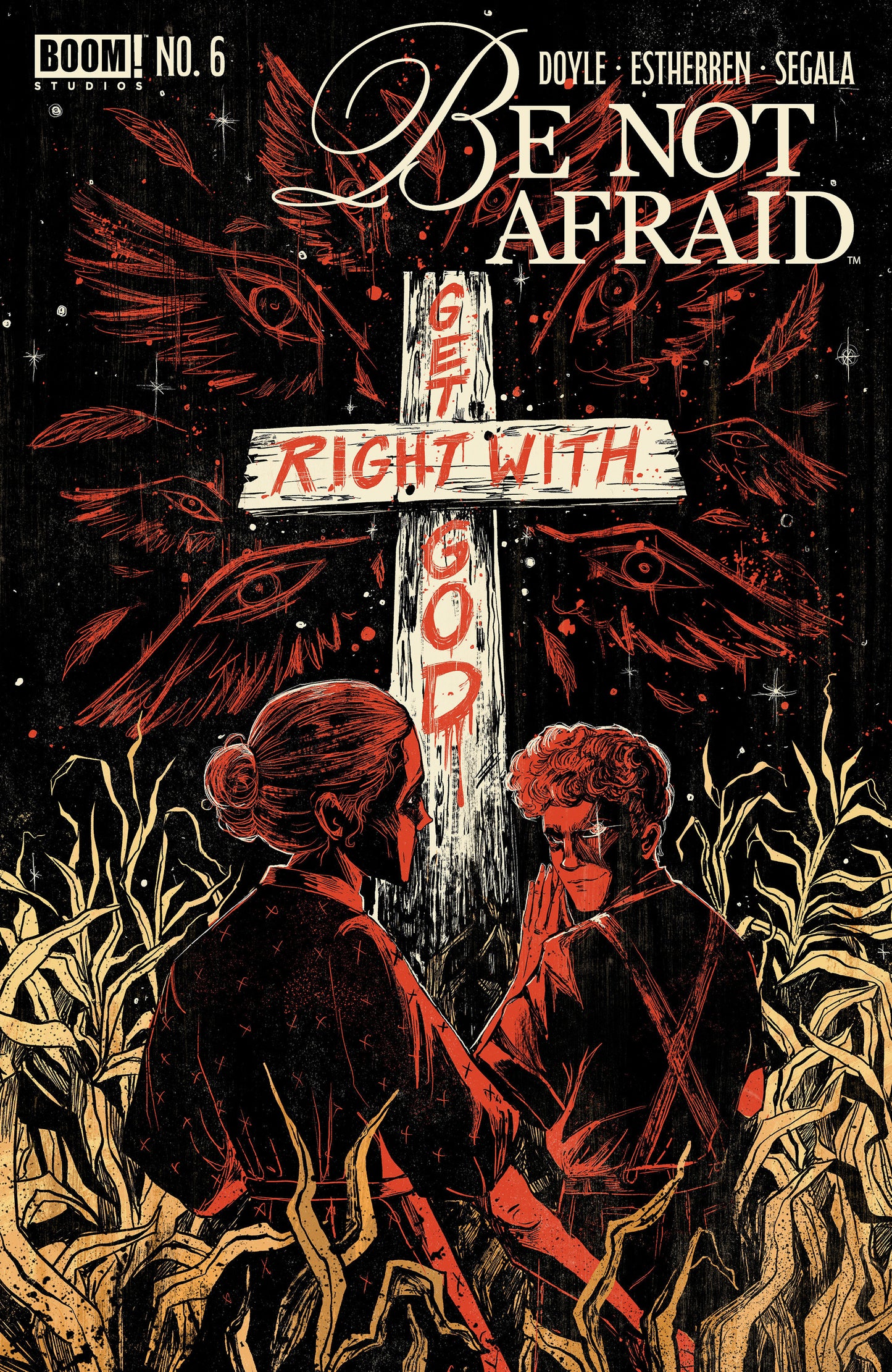 Be Not Afraid #6 B Variant (Dressed, Gallagher) ISBN: 84428401265206021 - Release Date: 2/25/26