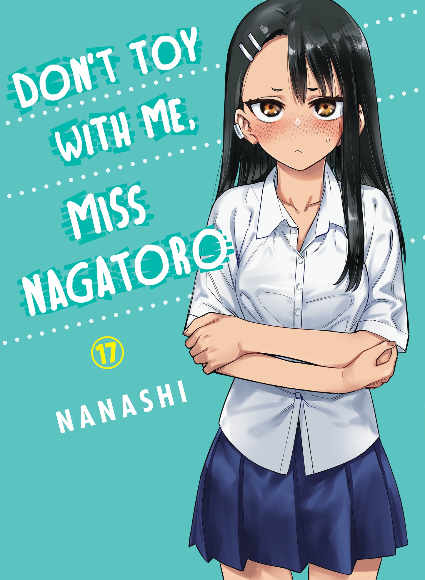 Don't Toy With Me, Miss Nagatoro 17 - Release Date: 8/27/24