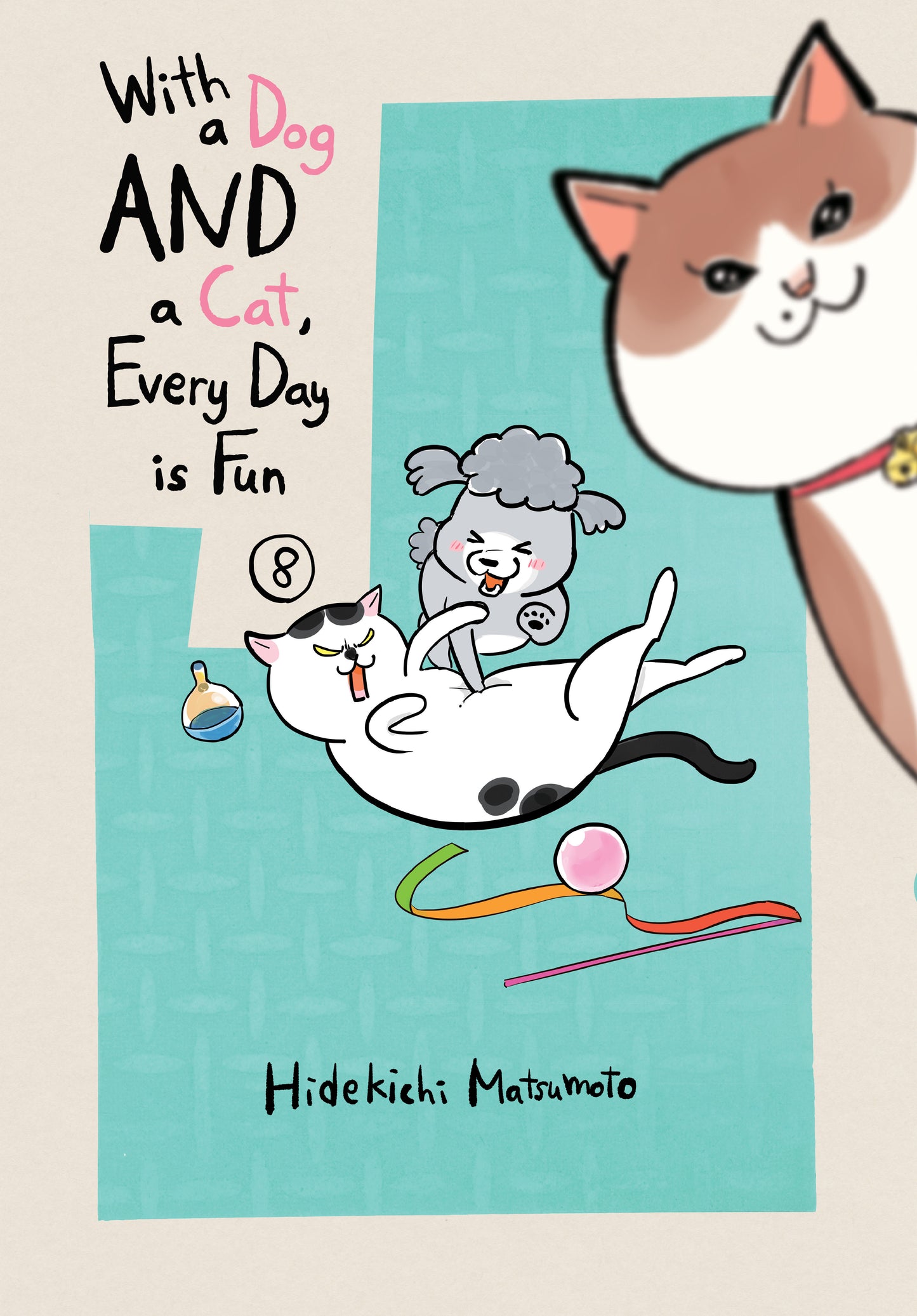 With a Dog AND a Cat, Every Day is Fun 8 - 9/9/25 - Release Date: 9/9/25