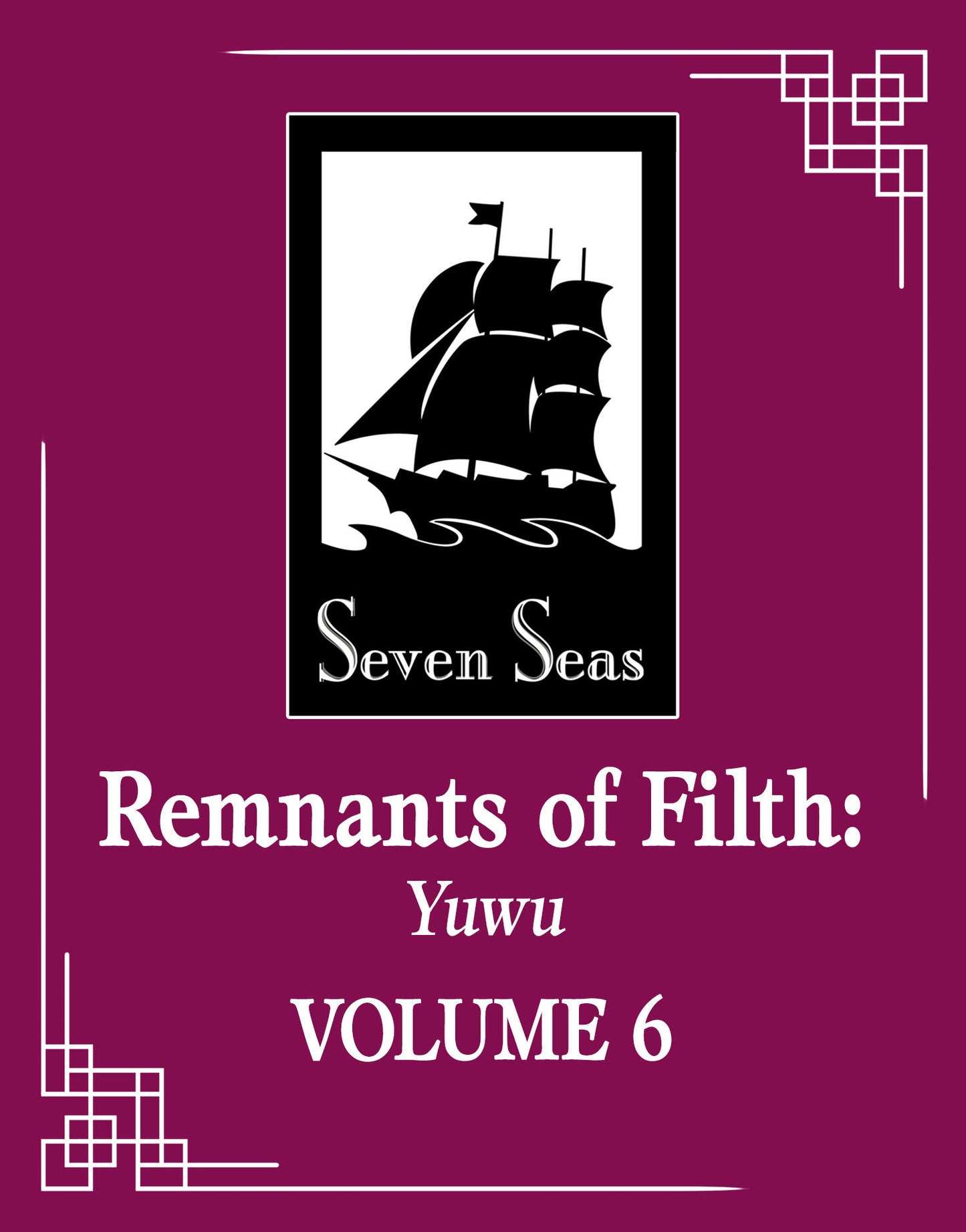 Remnants of Filth: Yuwu (Novel) Vol. 6 - Release Date: 2/4/25