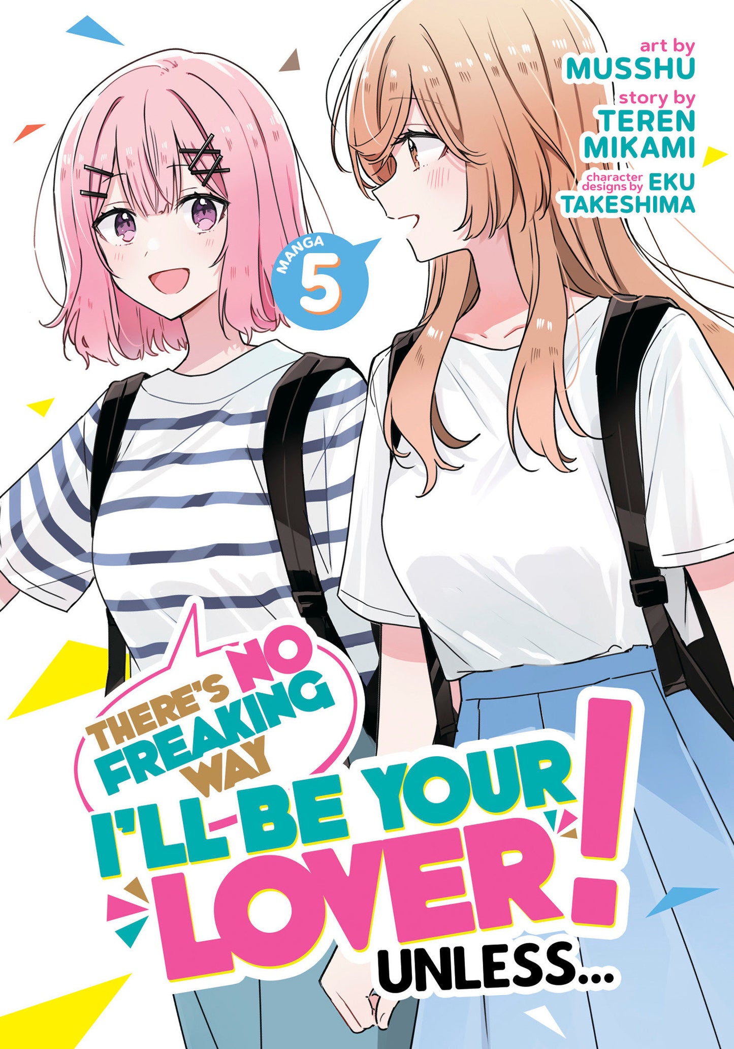There's No Freaking Way I'll be Your Lover! Unless... (Manga) Vol. 5 - Release Date: 6/18/24