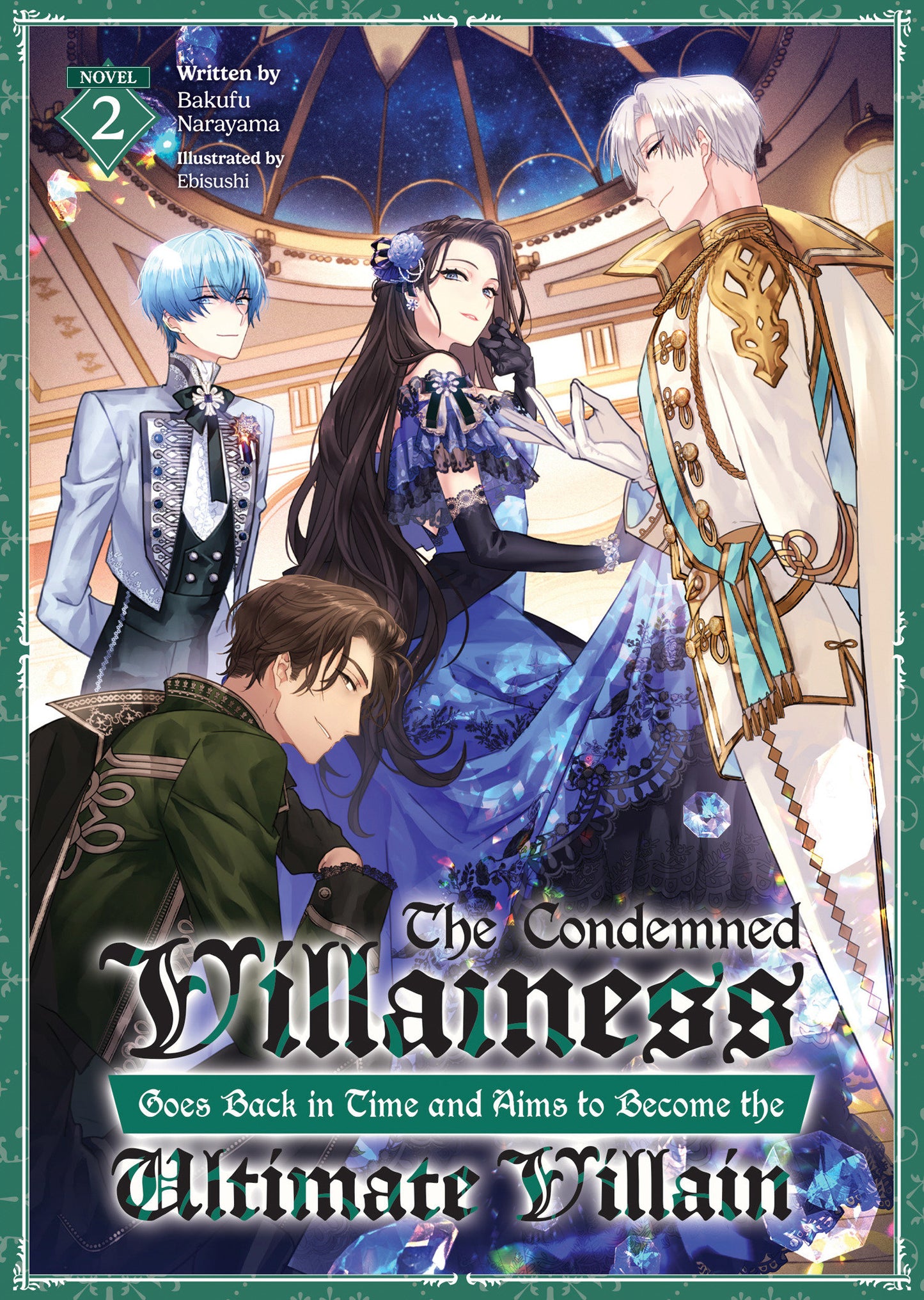 The Condemned Villainess Goes Back in Time and Aims to Become the Ultimate Villain (Light Novel) Vol. 2 - Release Date: 6/25/24