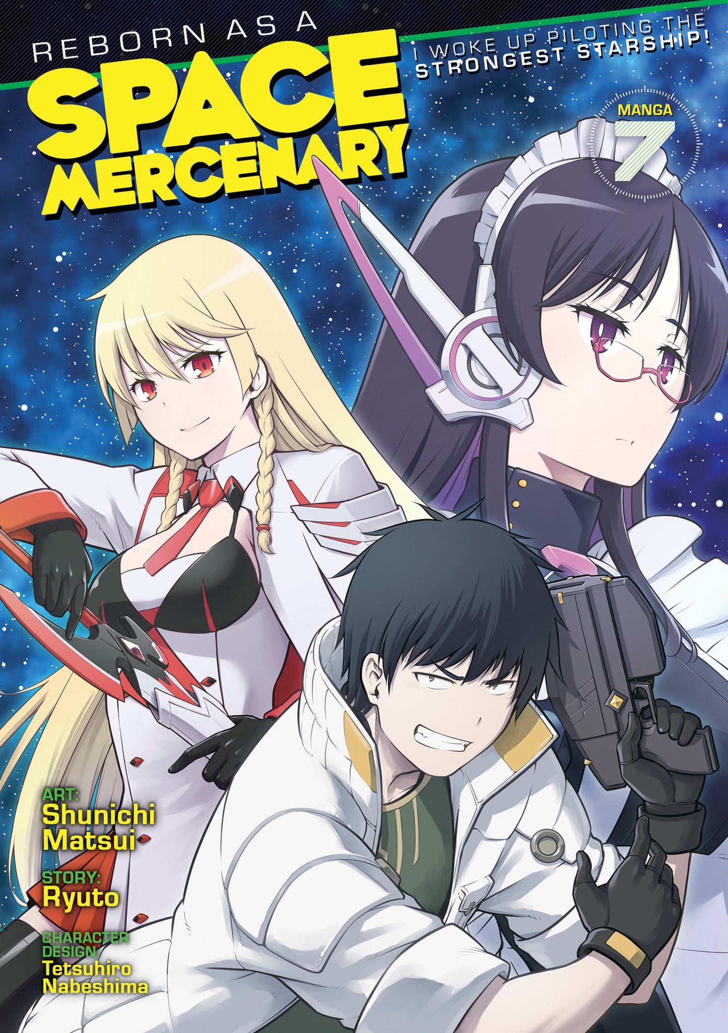 Reborn as a Space Mercenary: I Woke Up Piloting the Strongest Starship! (Manga) Vol. 7 - Release Date: 6/18/24