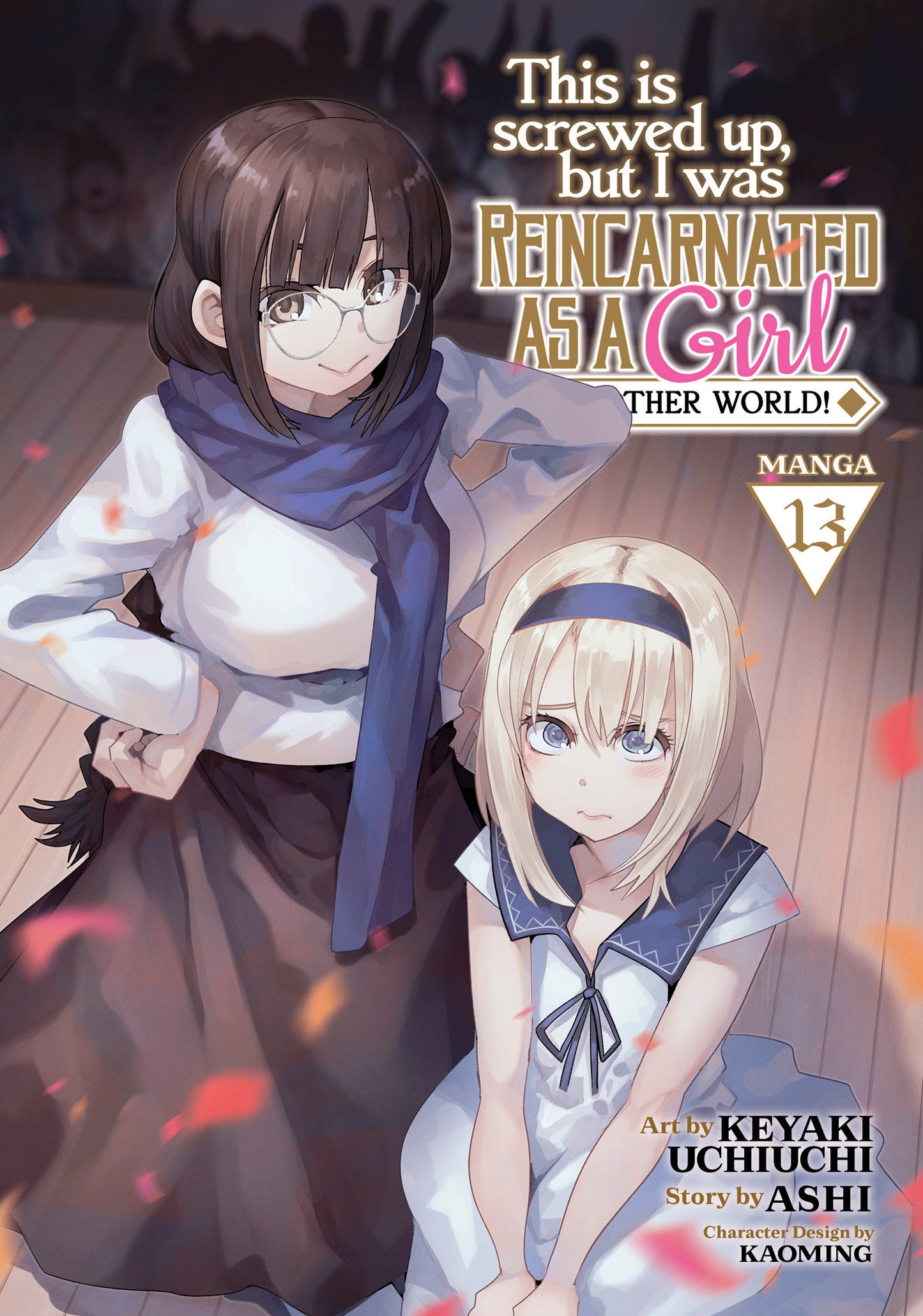 This Is Screwed Up, but I Was Reincarnated as a GIRL in Another World! (Manga) Vol. 13 -Releases: 9/3/24