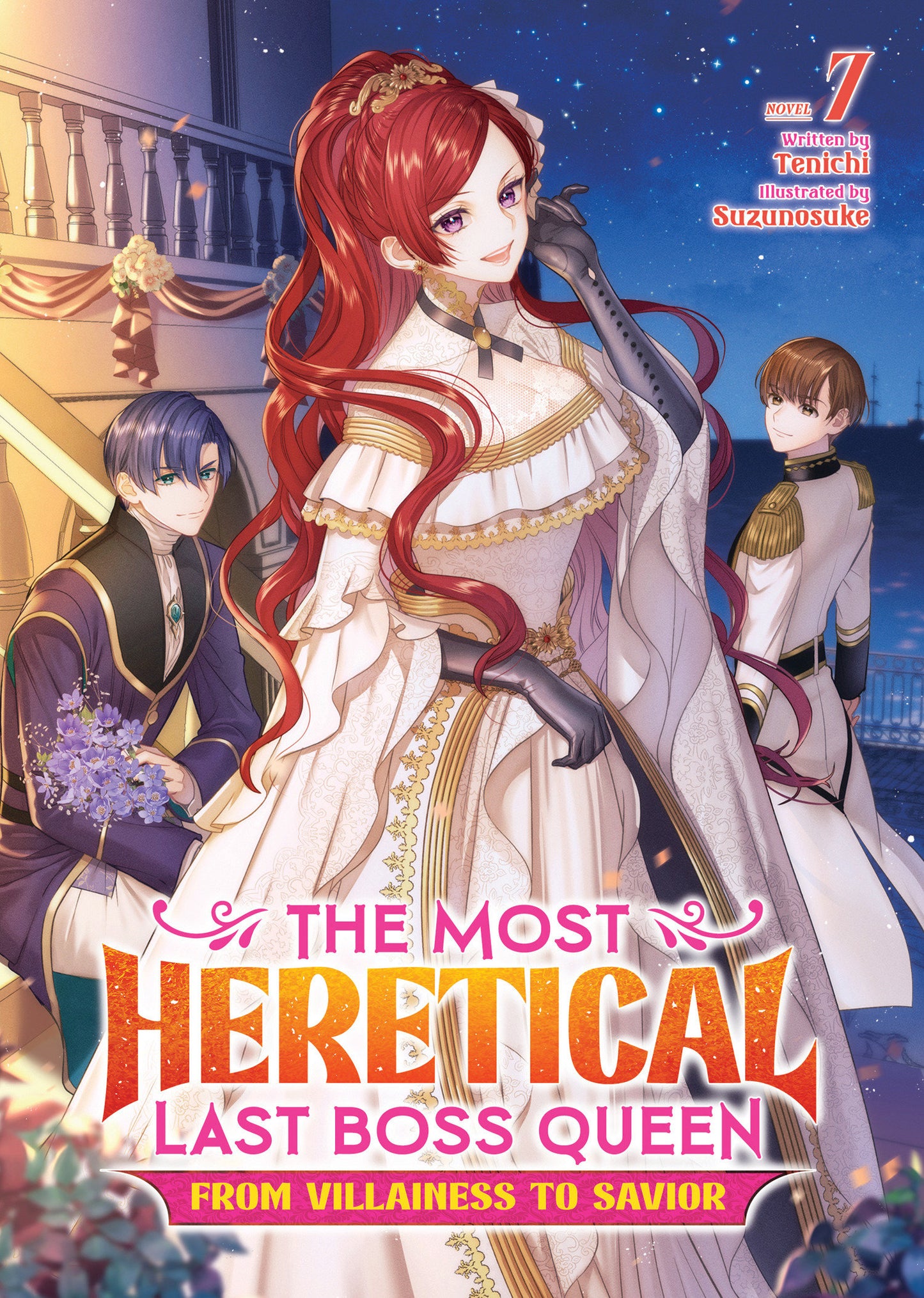 The Most Heretical Last Boss Queen: From Villainess to Savior (Light Novel) Vol. 7 - Release Date: 9/17/24