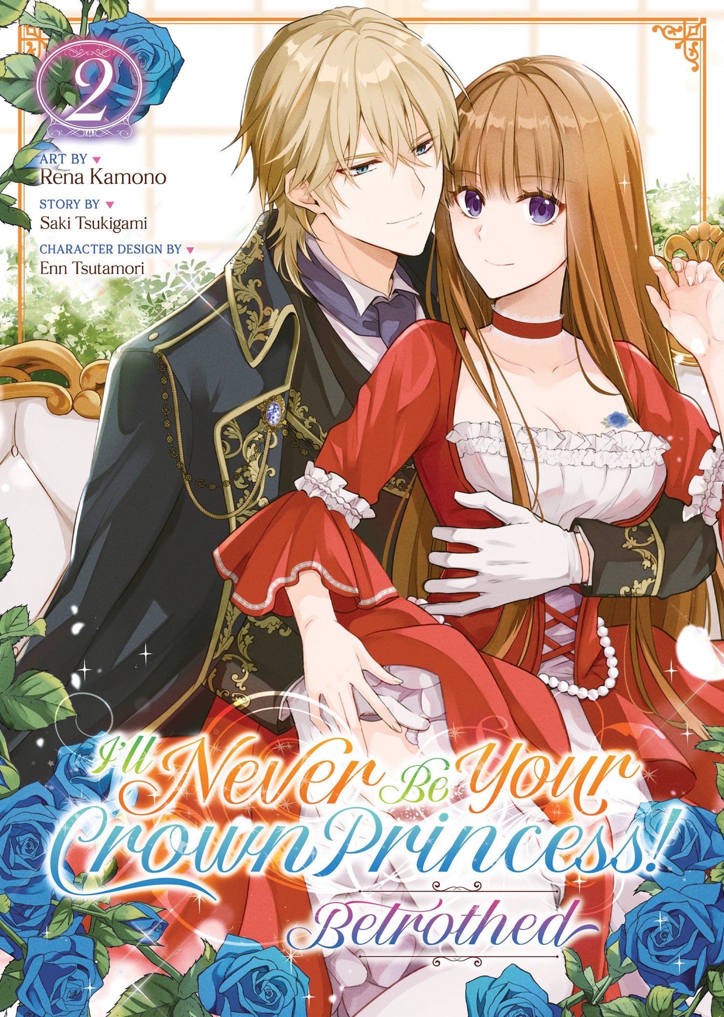 I'll Never Be Your Crown Princess! - Betrothed (Manga) Vol. 2 - Release Date: 1/28/25