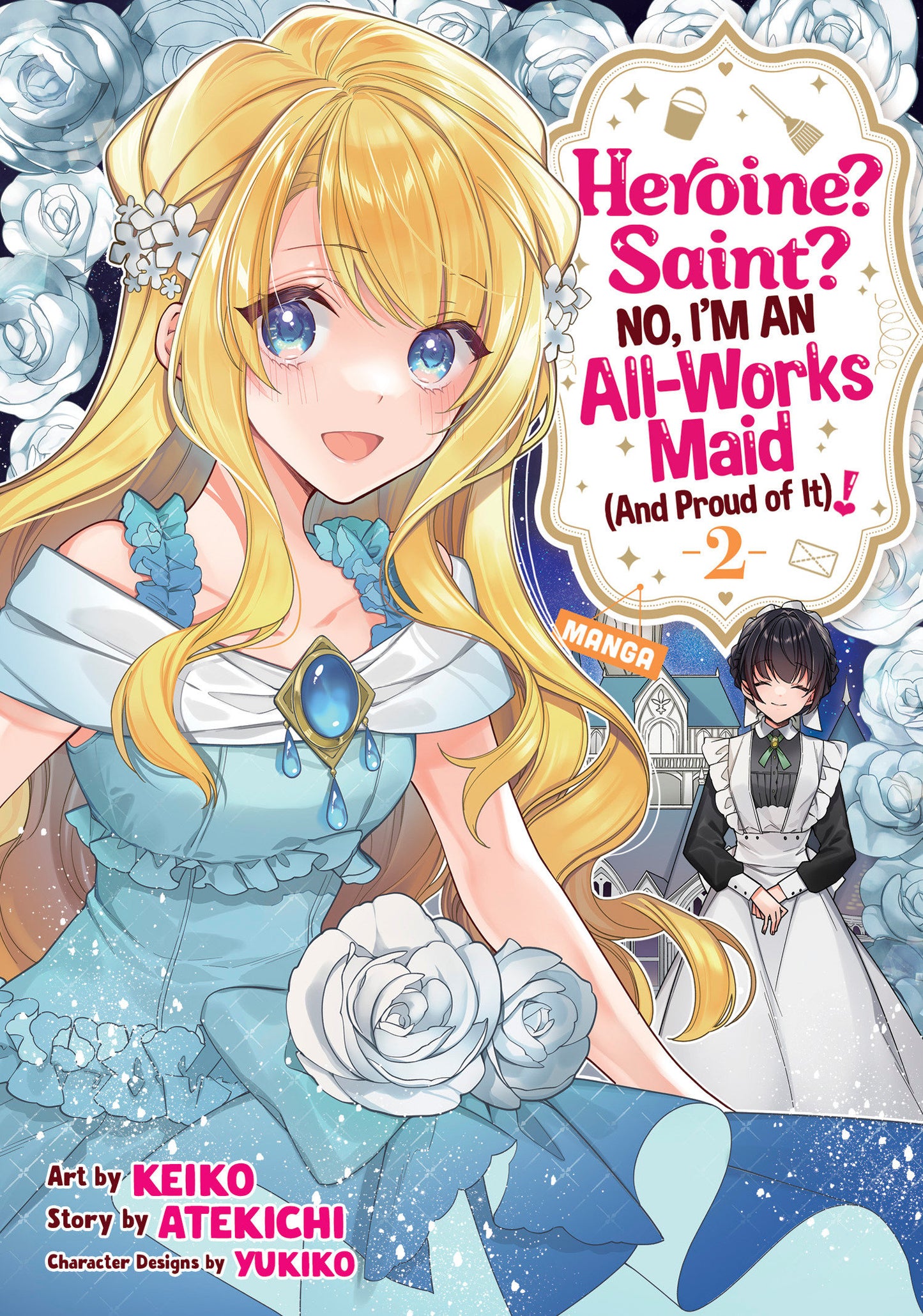 Heroine? Saint? No, I'm an All-Works Maid (And Proud of It)! (Manga) Vol. 2 - Release Date: 2/4/25