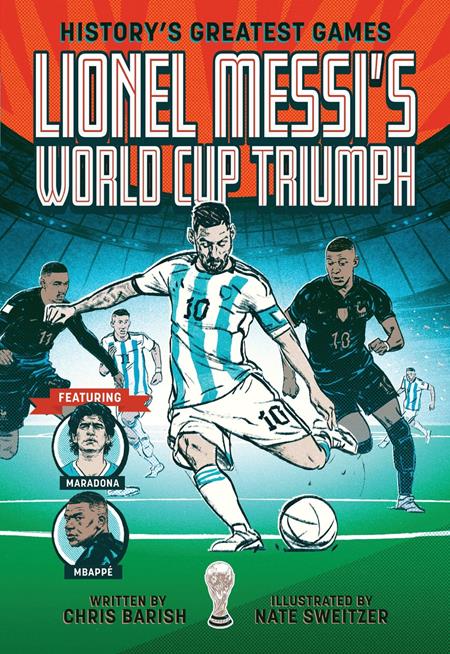 HISTORYS GREATEST GAMES TP VOL 01 LIONEL MESSIS WORLD CUP TRIUMPH ISBN: 9781419779404 - FOC DATE: 2/2/26  - Release Date: 3/18/26