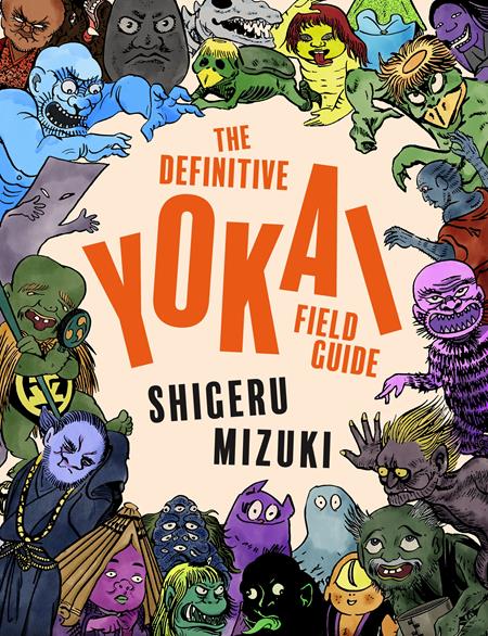 DEFINITIVE YOKAI FIELD GUIDE TP ISBN: 9781770468207 - FOC DATE: 2/16/26  - Release Date: 4/15/26