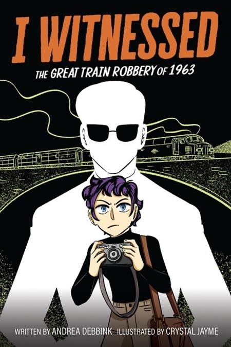 I WITNESSED THE GREAT TRAIN ROBBERY OF 1963 TP ISBN: 9780063247246 - FOC DATE: 2/16/26  - Release Date: 3/18/26