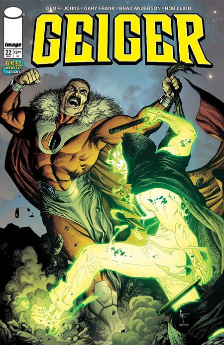 GEIGER #22 CVR D GARY FRANK & BRAD ANDERSON INVINCIBLE TEAM UP VAR ISBN: 70985303965502241 - FOC DATE: 2/16/26  - Release Date: 3/11/26