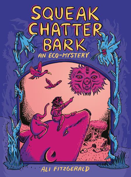 SQUEAK CHATTER BARK TP AN ECO MYSTERY  - Release Date:  4/9/25