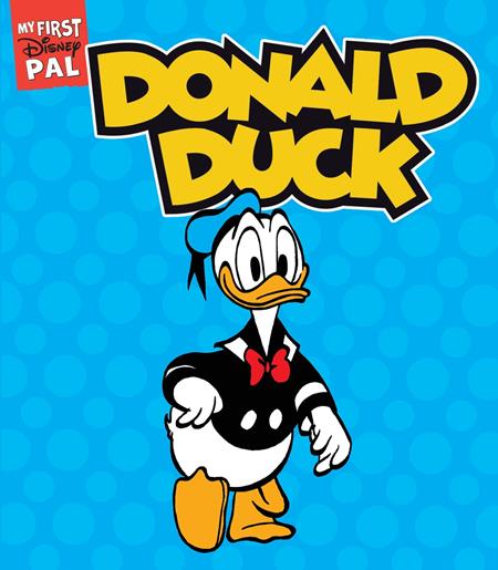 MY FIRST DISNEY PAL HC DONALD DUCK ISBN: 9781419787577 - FOC DATE: 3/2/26  - Release Date: 4/15/26