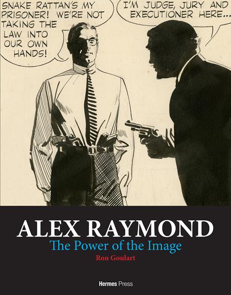 ALEX RAYMOND HC THE POWER OF THE IMAGE ISBN: 978161345311757500 - FOC DATE: 3/8/26  - Release Date: 6/24/26