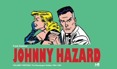 JOHNNY HAZARD HC VOL 13 THE NEWSPAPER DAILIES (1964-1965) ISBN: 978161345303255999 - FOC DATE: 3/8/26  - Release Date: 6/24/26