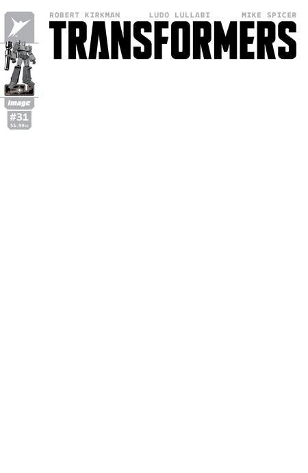 TRANSFORMERS #31 CVR G BLANK SKETCH VAR ISBN: 70985303861003171 - FOC DATE: 3/15/26  - Release Date: 4/8/26
