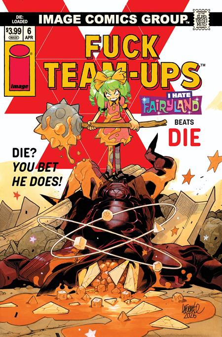DIE LOADED #6 CVR D DAVIDE LAFUENTE I HATE FAIRYLAND TEAM UP NSFW VAR (MR) ISBN: 70985304496300641 - FOC DATE: 3/15/26  - Release Date: 4/8/26