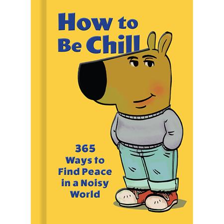 HOW TO BE CHILL HC ISBN: 9798886743944 - FOC DATE: 3/30/26  - Release Date: 4/29/26