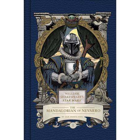 WILLIAM SHAKESPEARES STAR WARS HC THE MANDALORIAN OF NEVARRO ISBN: 979833740265952199 - FOC DATE: 3/8/26  - Release Date: 4/8/26