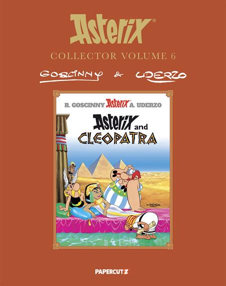 ASTERIX COLLECTOR VOL 06 ASTERIX AND CLEOPATRA HC ISBN: 978154582371251999 - FOC DATE: 3/15/26  - Release Date: 4/8/26