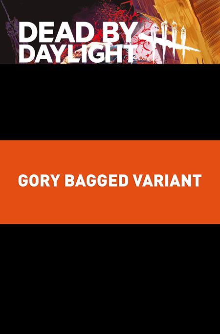 DEAD BY DAYLIGHT THE HILLBILLY #1 (OF 4) CVR C GORY BAGGED ILAN SHEADY VAR (MR) ISBN: 65946012549700131 - FOC DATE: 3/9/26  - Release Date: 4/8/26