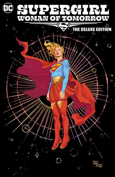 SUPERGIRL WOMAN OF TOMORROW THE DELUXE EDITION HC - Release Date:  7/23/24