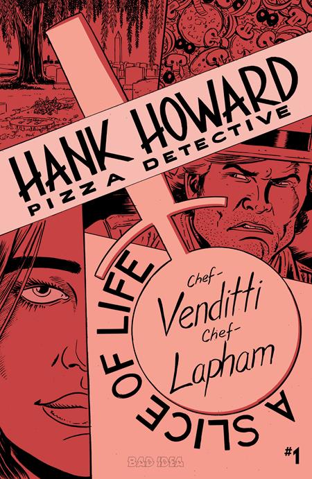 HANK HOWARD PIZZA DETECTIVE A SLICE OF LIFE #1 (OF 2) CVR A DAVID LAPHAM ISBN: 85001727743400111 - FOC DATE: 4/5/26  - Release Date: 5/6/26