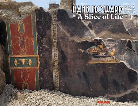 HANK HOWARD PIZZA DETECTIVE A SLICE OF LIFE #1 (OF 2) CVR B FIRST KNOWN PIZZA ARTIST OLD MASTERS VAR ISBN: 85001727743400121 - FOC DATE: 4/5/26  - Release Date: 5/6/26