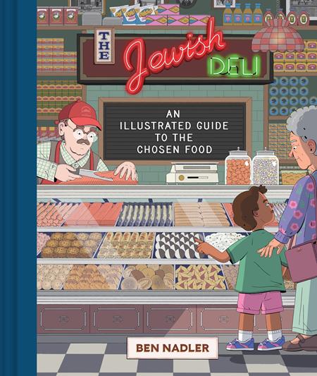 JEWISH DELI AN ILLUSTRATED GUIDE TO THE CHOSEN FOOD HC Previously Offered thru Other Distributors ISBN: 978179720524352495 - FOC DATE: 4/5/26  - Release Date: 5/6/26